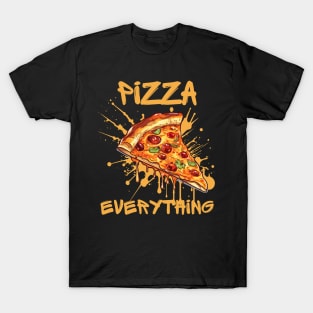 Pizza over everything T-Shirt